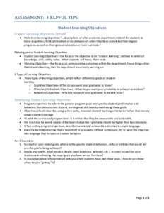 ASSESSMENT: HELPFUL TIPS  Student Learning Objectives Student Learning Objectives Defined • Nichols on learning objectives:“…descriptions of what academic departments intend for students to