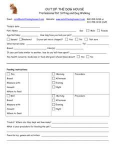 OUT OF THE DOG HOUSE Professional Pet Sitting and Dog Walking   Email: [removed] Website: www.outofthedoghousect.com[removed]or    