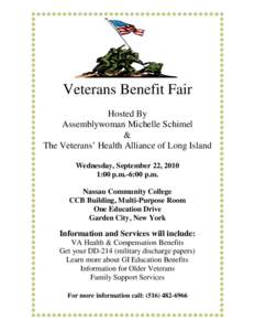 Veterans Benefit Fair Hosted By Assemblywoman Michelle Schimel & The Veterans’ Health Alliance of Long Island Wednesday, September 22, 2010