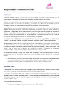 Responsable de la Communication La structure : Connexions Solidaires a été créé il y a trois ans et a pour mission de faire du numérique un levier d’insertion pour les publics fragiles. Ce programme est porté par