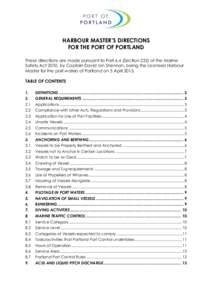 HARBOUR MASTER’S DIRECTIONS FOR THE PORT OF PORTLAND These directions are made pursuant to Part 6.4 (Section 232) of the Marine Safety Act 2010, by Captain David Ian Shennan, being the Licensed Harbour Master for the p