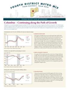 COLUMBUS, OHIO MSA | SECOND QUARTER, 2014  Columbus – Continuing along the Path of Growth Although the recovery decelerated slightly during the last half of 2013, the Columbus economy remains strongly on the path of ec