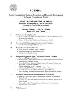 AGENDA Senate Committee on Business, Professions and Economic Development & Senate Committee on Health JOINT INFORMATIONAL HEARING: Increasing Accountability in Care for the Elderly: