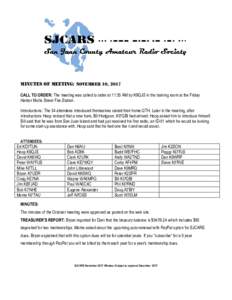 Minutes of meeting: November 10, 2017 CALL TO ORDER: The meeting was called to order at 11:35 AM by K9QJS in the training room at the Friday Harbor Mullis Street Fire Station. Introductions: The 34 attendees introduced t