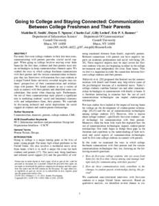 Going to College and Staying Connected: Communication Between College Freshmen and Their Parents Madeline E. Smith1, Duyen T. Nguyen2, Charles Lai1, Gilly Leshed2, Eric P. S. Baumer1,2 Department of Information Science1 