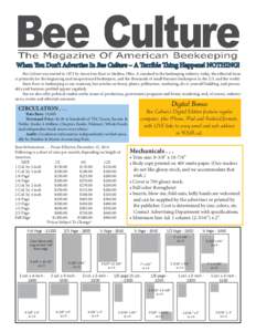 When You Don’t Advertise In Bee Culture – A Terrible Thing Happens! NOTHING! Bee Culture was started in 1873 by Amos Ives Root in Medina, Ohio. A standard in the beekeeping industry today, the editorial focus is prim