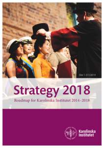 DnrStrategy 2018 Roadmap for Karolinska Institutet 2014–2018  CONTENTS