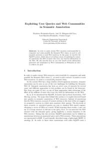 Exploiting User Queries and Web Communities in Semantic Annotation Norberto Fern´andez-Garc´ıa, Jos´e M. Bl´azquez-del-Toro, Luis S´anchez-Fern´andez, Vicente Luque Telematic Engineering Department. Carlos III Uni