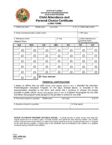 STATE OF FLORIDA VOLUNTARY PREKINDERGARTEN EDUCATION PROGRAM Child Attendance and Parental Choice Certificate