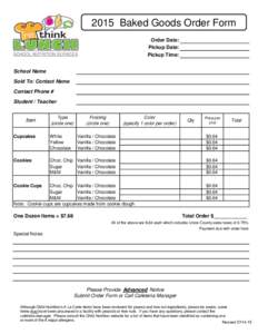 2015 Baked Goods Order Form Order Date: Pickup Date: Pickup Time:  SCHOOL NUTRITION SERVICES