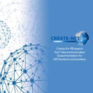Center for REsearch And Telecommunication Experimentation for NETworked communities  Philosophy