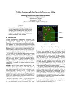 Writing Stratagus-playing Agents in Concurrent ALisp Bhaskara Marthi, Stuart Russell, David Latham Department of Computer Science University of California Berkeley, CA 94720 {bhaskara,russell,latham}@cs.berkeley.edu