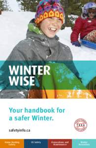 winter Wise Your handbook for a safer Winter. safetyinfo.ca Home Heating