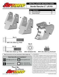 INSTALLATION INSTRUCTIONS  Honda Rancher 2” Lift Kit 740B Clifty Drive • Madison, Indiana 47250 • [removed]