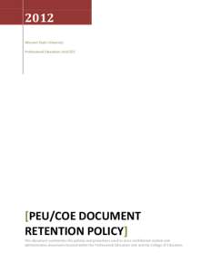 2012 Missouri State University Professional Education Unit/COE [PEU/COE DOCUMENT RETENTION POLICY]