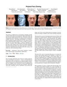 Physical Face Cloning Bernd Bickel1 Peter Kaufmann1 M´elina Skouras1,2 Bernhard Thomaszewski1,2 Derek Bradley1