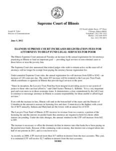 Supreme Court of Illinois Joseph R. Tybor Director of Communications 222 North LaSalle Street, 13th Floor Chicago, Illinois 60601