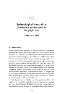 9 Technological Neutrality: (Pre)Serving the Purposes of Copyright Law carys j . craig