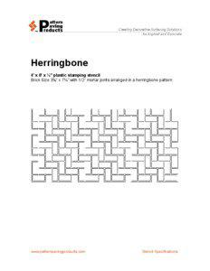 Herringbone 4’ x 8’ x ⅛” plastic stamping stencil Brick Size 3⅝” x 7¾” with 1/2” mortar joints arranged in a herringbone pattern.