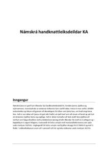 Námskrá handknattleiksdeildar KA  Inngangur Námskrá þessi er gerð fyrir iðkendur hjá handknattleiksdeild KA, foreldra þeirra, þjálfara og stjórnarmenn. Kennsluskráin er einskonar leiðarvísir fyrir starfið