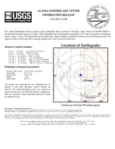 ALASKA EARTHQUAKE CENTER INFORMATION RELEASE[removed]:00 The Alaska Earthquake Center located a light earthquake that occurred on Thursday, April 24th at 10:40 PM AKDT in the Seward Peninsula region of Alaska. This e