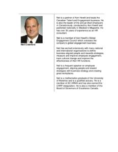 Neil is a partner of Aon Hewitt and leads the Canadian Talent and Engagement business. He is also the leader of the annual Best Employers in Canada study, conducted by Aon Hewitt and published nationally in Maclean’s M