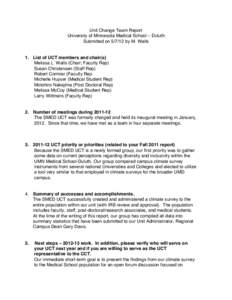 Unit Change Team Report University of Minnesota Medical School – Duluth Submitted onby M. Walls 1. List of UCT members and chair(s) Melissa L. Walls (Chair; Faculty Rep)