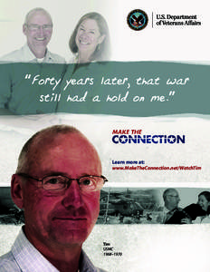 “Forty years later, that war still had a hold on me.” Learn more at: www.MakeTheConnection.net/WatchTim