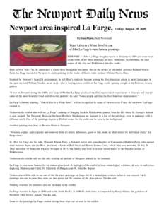 Newport area inspired La Farge, Friday, August 28, 2009 By Sean Flynn, Daily News staff Water Lilies in a White Bowl’ is one of John La Farge’s most famous paintings. NEWPORT — John La Farge bought a house in Newpo