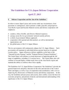 The Guidelines for U.S.-Japan Defense Cooperation April 27, 2015 I. Defense Cooperation and the Aim of the Guidelines