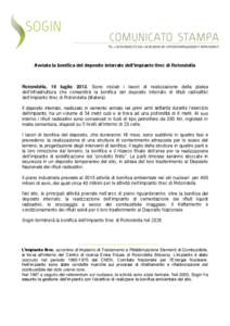 Avviata la bonifica del deposito interrato dell’impianto Itrec di Rotondella  Rotondella, 19 luglio[removed]Sono iniziati i lavori di realizzazione della platea