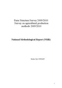 Farm Structure Survey[removed]Survey on agricultural production methods[removed]National Methodological Report (NMR)