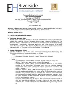 Riverside Ending Homelessness Fund Advisory Committee Monday, April 29, 2013 City Hall, 3900 Main Street, 3rd Floor Large Conference Room Riverside, CAp.m. – 5 p.m.