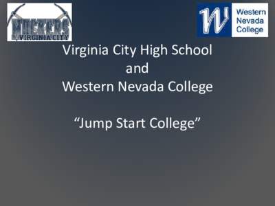 Dayton High School and Western Nevada College  “Jump Start College”