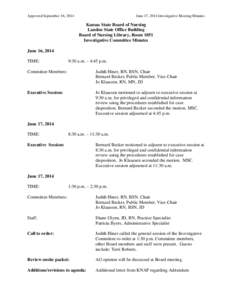Approved September 16, 2014  June 17, 2014 Investigative Meeting Minutes Kansas State Board of Nursing Landon State Office Building