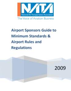 Airport Sponsors Guide to Minimum Standards & Airport Rules and Regulations  2009