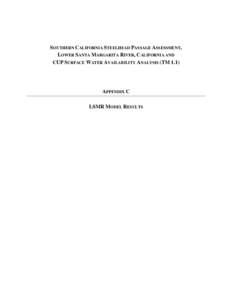 SOUTHERN CALIFORNIA STEELHEAD PASSAGE ASSESSMENT, LOWER SANTA MARGARITA RIVER, CALIFORNIA AND CUP SURFACE WATER AVAILABILITY ANALYSIS (TM 1.1) APPENDIX C LSMR MODEL RESULTS