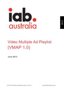 2013  Video Multiple Ad Playlist (VMAP 1.0) June 2013