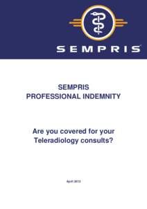SEMPRIS PROFESSIONAL INDEMNITY Are you covered for your Teleradiology consults?