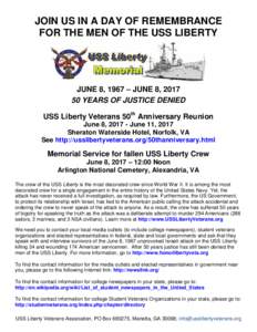 JOIN US IN A DAY OF REMEMBRANCE FOR THE MEN OF THE USS LIBERTY JUNE 8, 1967 – JUNE 8, YEARS OF JUSTICE DENIED USS Liberty Veterans 50th Anniversary Reunion