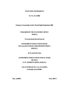 STATUTORY INSTRUMENTS S.I. No. 312 of 2006 European Communities (Artist’s Resale Right) Regulations[removed]PUBLISHED BY THE STATIONERY OFFICE