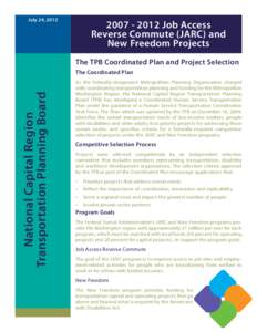 July 24, [removed] Job Access Reverse Commute (JARC) and New Freedom Projects The TPB Coordinated Plan and Project Selection
