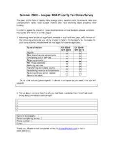 Summer 2008 – League/DCA Property Tax Stress Survey This year, in the face of rapidly rising energy costs, pension costs, foreclosure rates and unemployment rates, local budget makers also face declining State property