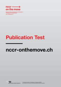 National Center of Competence in Research – The Migration-Mobility Nexus nccr-onthemove.ch Publication Test nccr-onthemove.ch