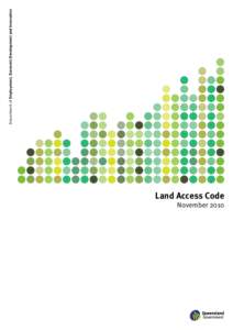 Land Access Code November 2010 Department of Employment, Economic Development and Innovation  Contents