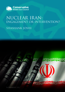 Middle East Council  Nuclear Iran: Engagement or Intervention? Shashank Joshi