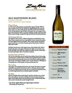2013 Sauvignon Blanc McGINLEY VINEYARD HAPPY CANYON OF SANTA BARBARA Winery History In 1972, the Zaca Mesa property was purchased by a group of friends. With few