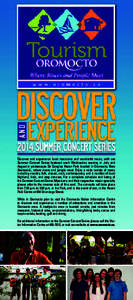 Discover and experience local musicians and wonderful music, with our Summer Concert Series featured each Wednesday evening in July and August in picturesque Sir Douglas Hazen Park located in Oromocto, New Brunswick, whe