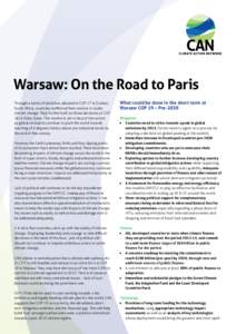 Warsaw: On the Road to Paris Through a series of decisions adopted at COP 17 in Durban, South Africa, countries reaffirmed their resolve to tackle climate change. They further built on those decisions at COP 18 in Doha, 