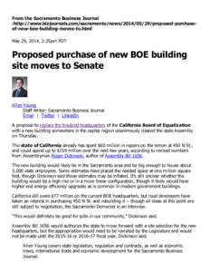 From the Sacramento Business Journal :http://www.bizjournals.com/sacramento/news[removed]proposed-purchaseof-new-boe-building-moves-to.html May 29, 2014, 2:35pm PDT Proposed purchase of new BOE building site moves to 